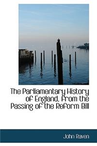 The Parliamentary History of England, from the Passing of the Reform Bill