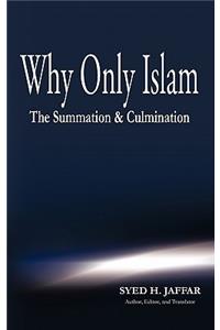 Why Only Islam
