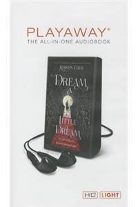 Dream a Little Dream