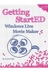 Getting StartED with Windows Live Movie Maker