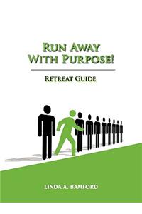 Run Away With Purpose