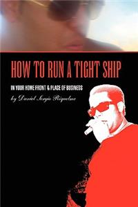 How to Run a Tight Ship