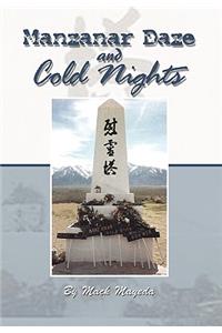 Manzanar Daze and Cold Nights