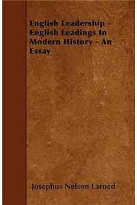 English Leadership - English Leadings In Modern History - An Essay