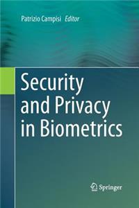 Security and Privacy in Biometrics