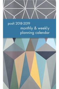 Posh: Crystal Splendor 2018-2019 Monthly/Weekly Planning Calendar