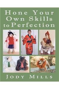 Hone Your Own Skills to Perfection