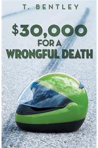 $30,000 for a Wrongful Death