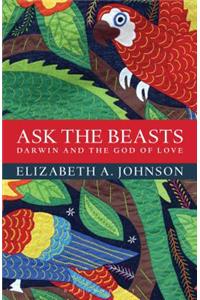 Ask the Beasts: Darwin and the God of Love