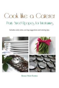 Cook like a Caterer