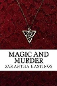 Magic and Murder: A Regency Amulets Mystery