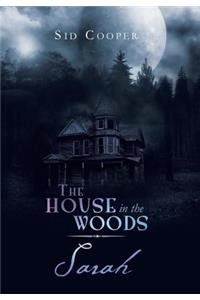 House in the Woods - Sarah