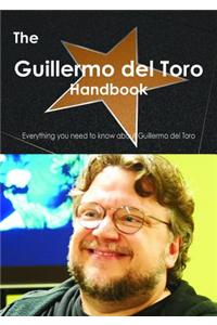 The Guillermo del Toro Handbook - Everything You Need to Know about Guillermo del Toro