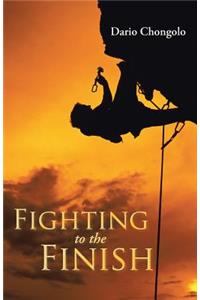 Fighting to the Finish