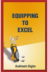 Equipping to Excel