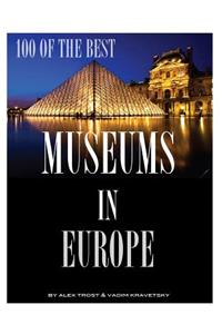 100 of the Best Museums In Europe