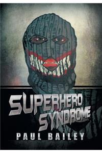 Superhero Syndrome