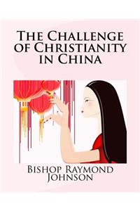 The Challenge of Christianity in China