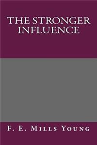 The Stronger Influence