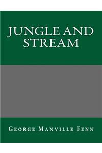 Jungle and Stream