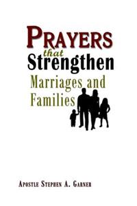 Prayers That Strengthen Marriages and Families