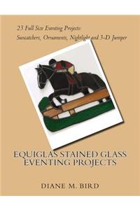 EQUIGLAS Stained Glass Eventing Projects