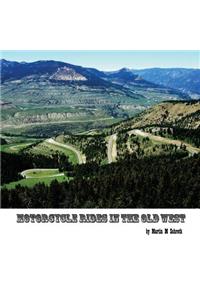 Motorcycle Rides in the Old West