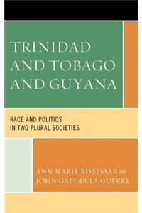 Trinidad and Tobago and Guyana