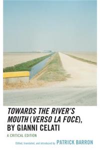 Towards the River’s Mouth (Verso la foce), by Gianni Celati