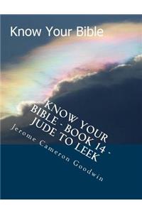 Know Your Bible - Book 14 - Jude To Leek