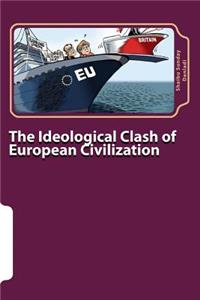 The Ideological Clash of European Civilization