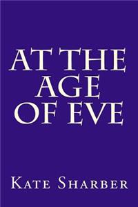 At the Age of Eve