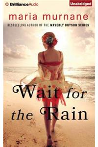 Wait for the Rain