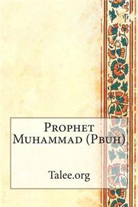 Prophet Muhammad (Pbuh)