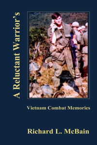 Reluctant Warrior's Vietnam Combat Memories