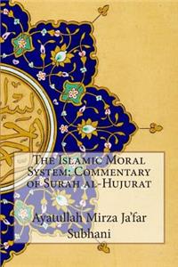 The Islamic Moral System