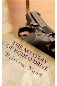 Mystery Of Rodeo Drive