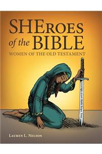 Sheroes of the Bible: Women of the Old Testament