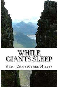 While Giants Sleep