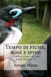 Tempo di piume, rose e spine