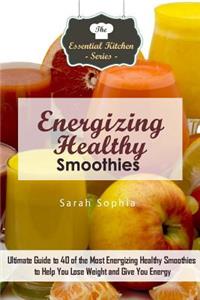 Energizing Healthy Smoothies