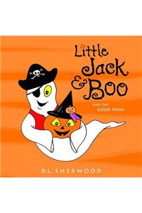 Little Jack & Boo -and the Good News