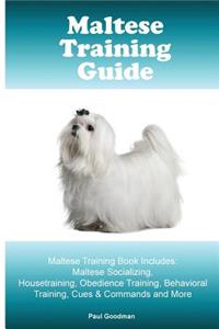 Maltese Training Guide Maltese Training Book Includes