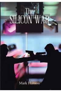 The Silicon War