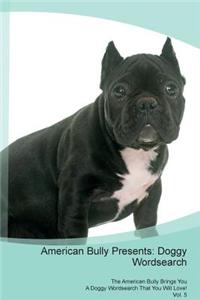 American Bully Presents