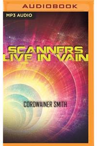 Scanners Live in Vain