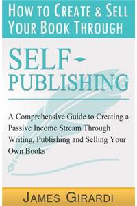 How to Create & Sell Your Book Through Self Publishing