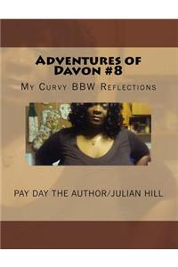 Adventures of Davon #8: My Curvy Bbw Reflections