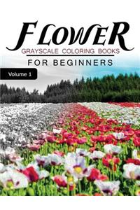Flower GRAYSCALE Coloring Books for beginners Volume 1