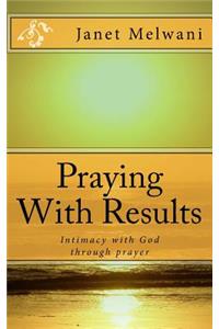 Praying With Results